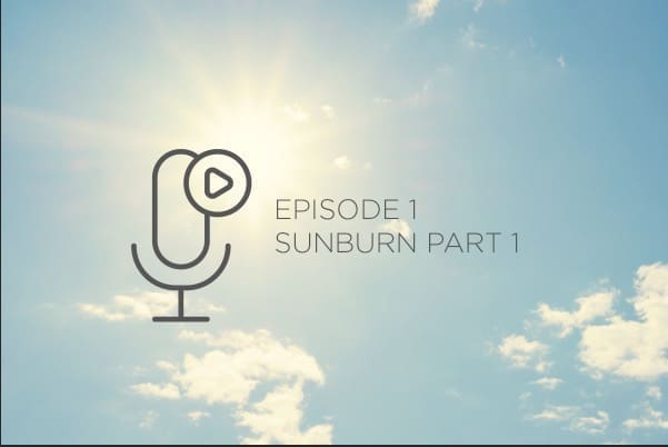 Podcast Sunburn