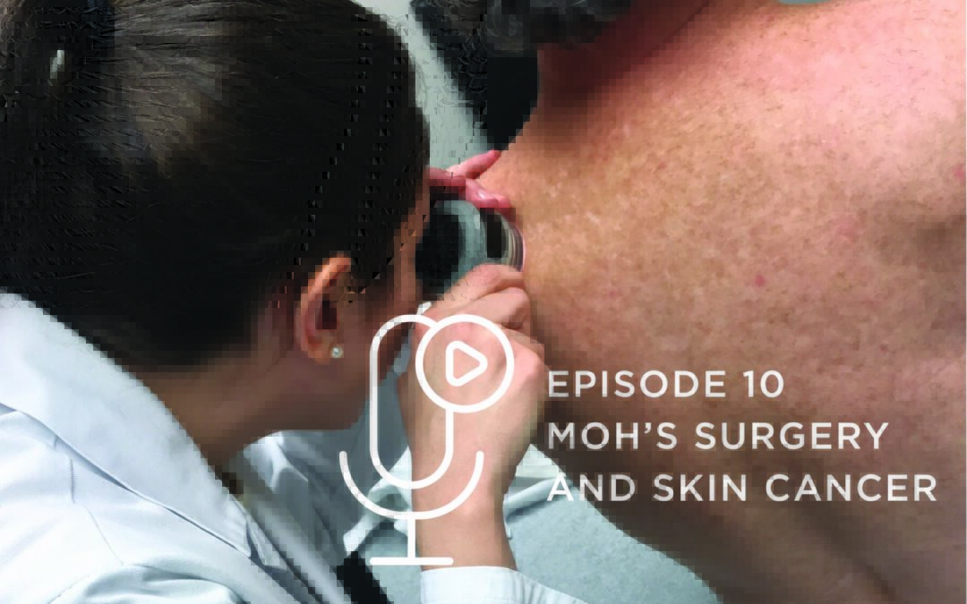 MOH'S SURGERY AND SKIN CANCER